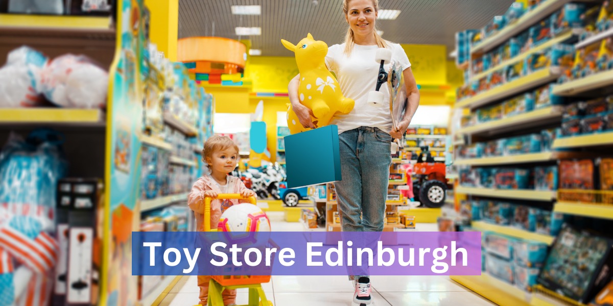 toy store edinburgh