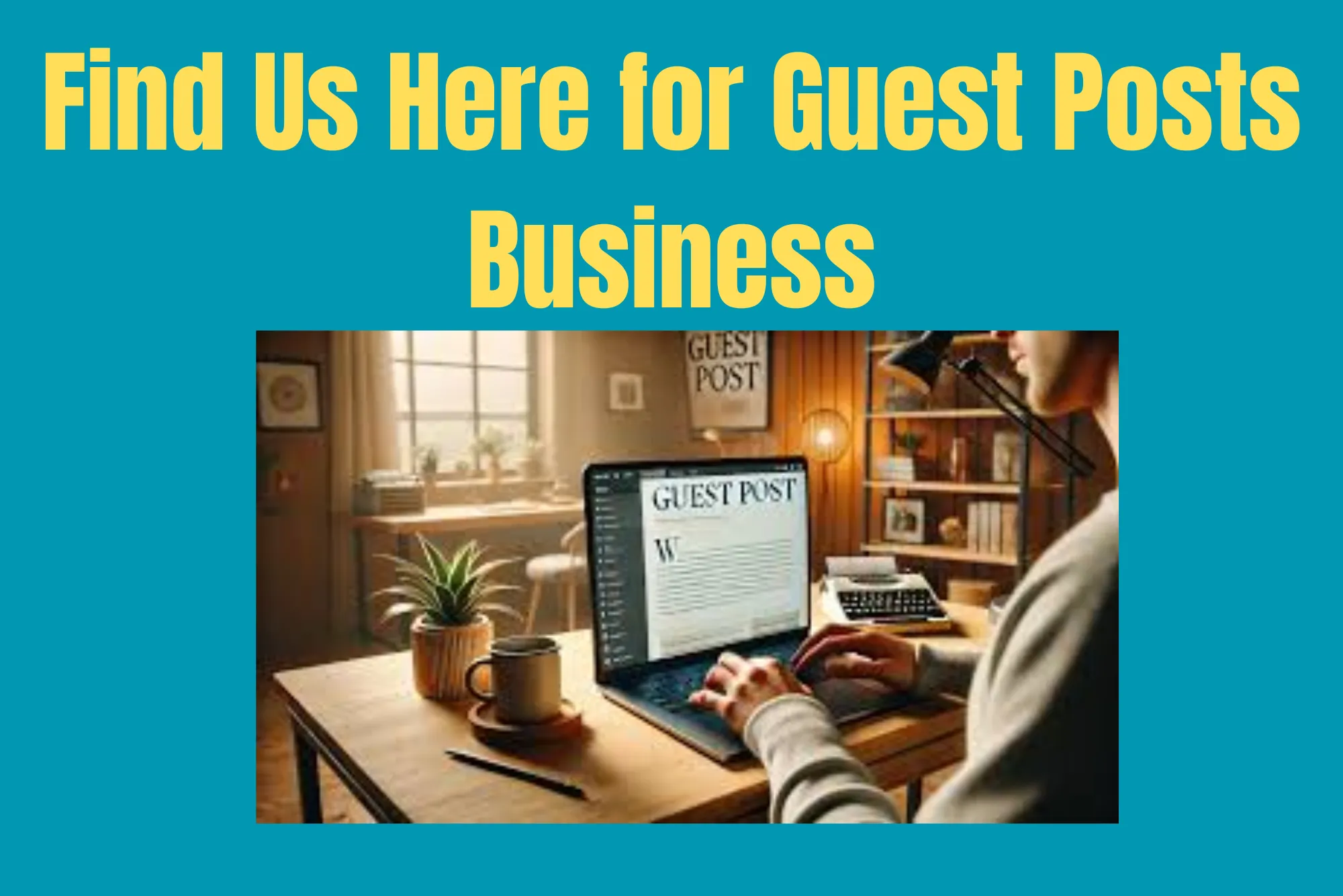 How to Get Featured on Find Us Here for Guest Posts Business